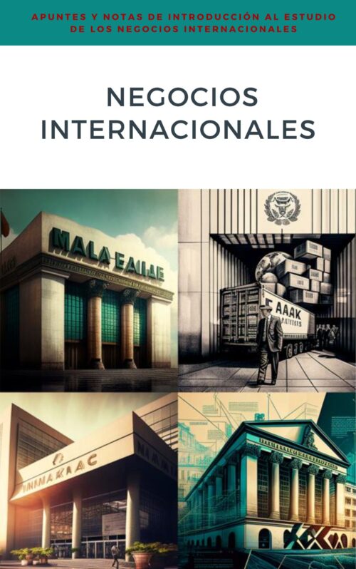 Apuntes y Notas de Introducción al Estudio de los Negocios Internacionales