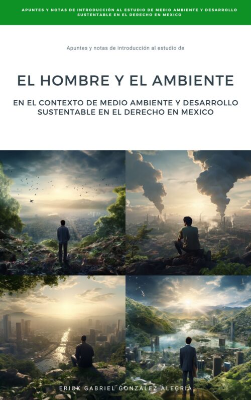 El Hombre y el Ambiente en el Contexto del Medio Ambiente y Desarrollo Sustentable