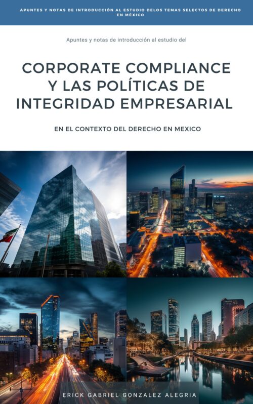 Corporate Compliance y las Políticas de Integridad Empresarial en México