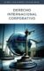 Apuntes y Notas de Introducción al Estudio del Derecho Internacional Corporativo