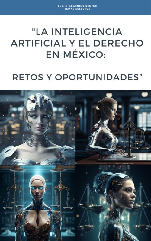 00 Inteligencia Artificial La Inteligencia Artificial y el Derecho en México: Retos y Oportunidades