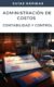 01 Administración de Costos Administración de Costos, Contabilidad y Control