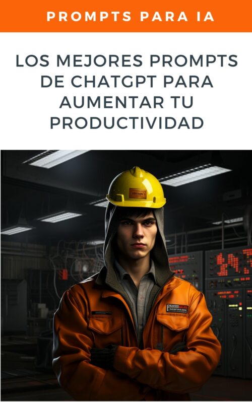 Los Mejores Prompts de ChatGPT para Aumentar tu Productividad