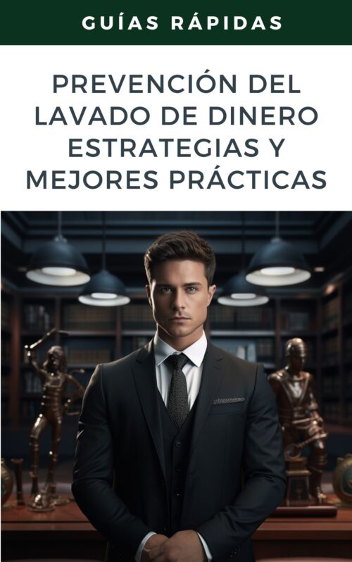 03 Prevención del Lavado de Dinero Prevención del Lavado de Dinero: Estrategias y Mejores Prácticas