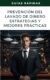 03 Prevención del Lavado de Dinero Prevención del Lavado de Dinero: Estrategias y Mejores Prácticas