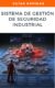 Sistema de Gestión de Seguridad Industrial: Implementación y Cumplimiento Normativo