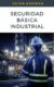 03 Seguridad Básica Industrial Seguridad Básica Industrial en Minería y Oil & Gas