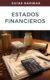 04 ESTADOS FINANCIEROS Estados Financieros Básicos