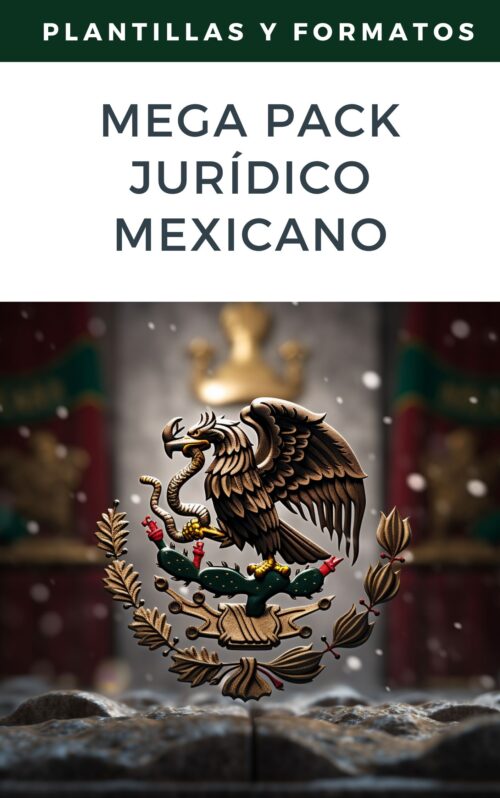 Mega Pack Jurídico Mexicano: Modelos, Plantillas y Escritos Legales