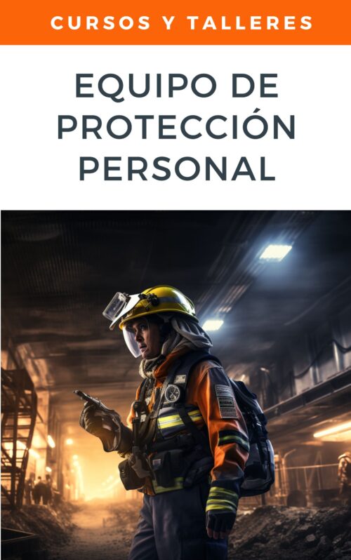 Equipo de Protección Personal (EPP): Guía Completa para la Seguridad Laboral