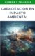 Capacitación en Impacto Ambiental: Evaluación y Gestión para la Sostenibilidad