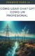 Cómo Usar ChatGPT como un Profesional en Minería y Oil & Gas