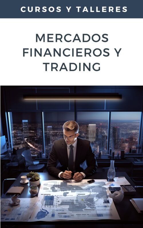 Curso de Mercados Financieros y Trading: Básico y Avanzado