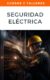Seguridad Eléctrica: Prevención de Riesgos y Normativas