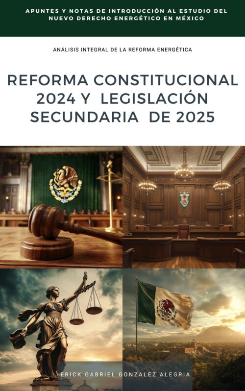 Apuntes y Notas de Introducción al Estudio del Nuevo Derecho Energético en México