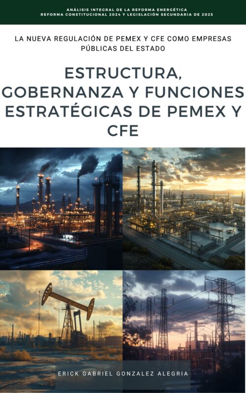 📗 La Nueva Regulación de Pemex y CFE como Empresas Públicas del Estado: Estructura, gobernanza y funciones estratégicas ⚙️🏛️